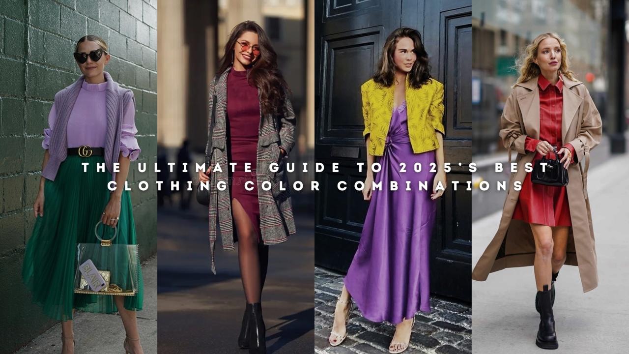 The Ultimate Guide to 2025’s Best Clothing Color Combinations
