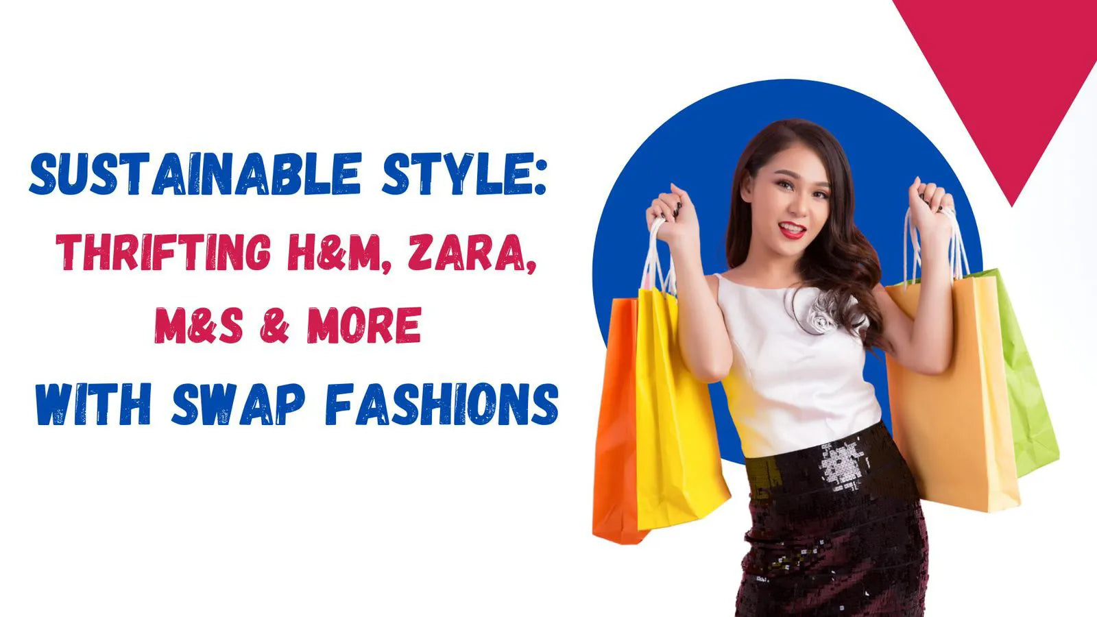 Sustainable Style: Thrifting H&M, Zara, M&S, And More With Swap Fashions