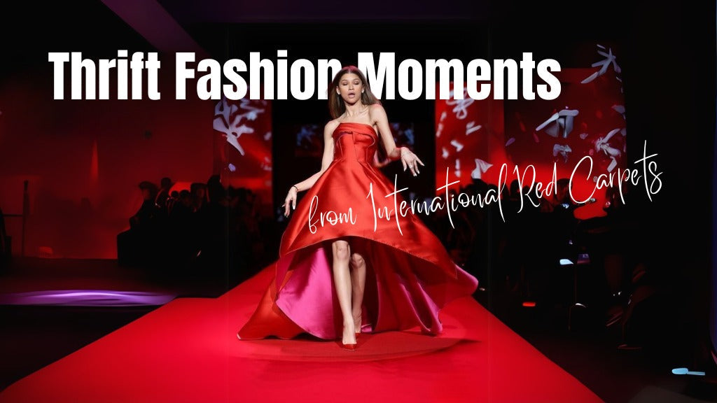 Thrift Fashion Moments from International Red Carpets