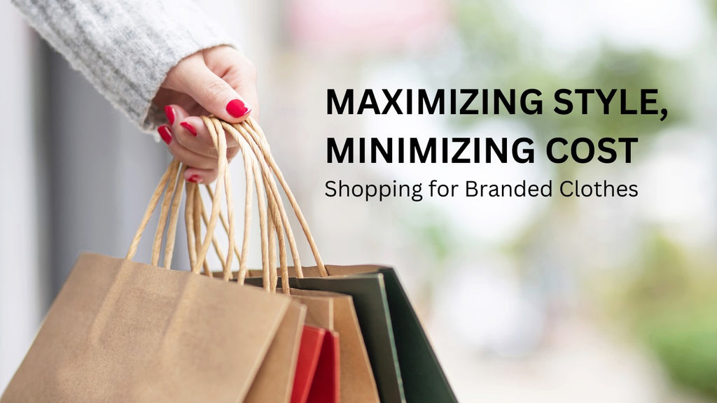 Maximizing Style, Minimizing Cost: Thrifting Branded Clothes