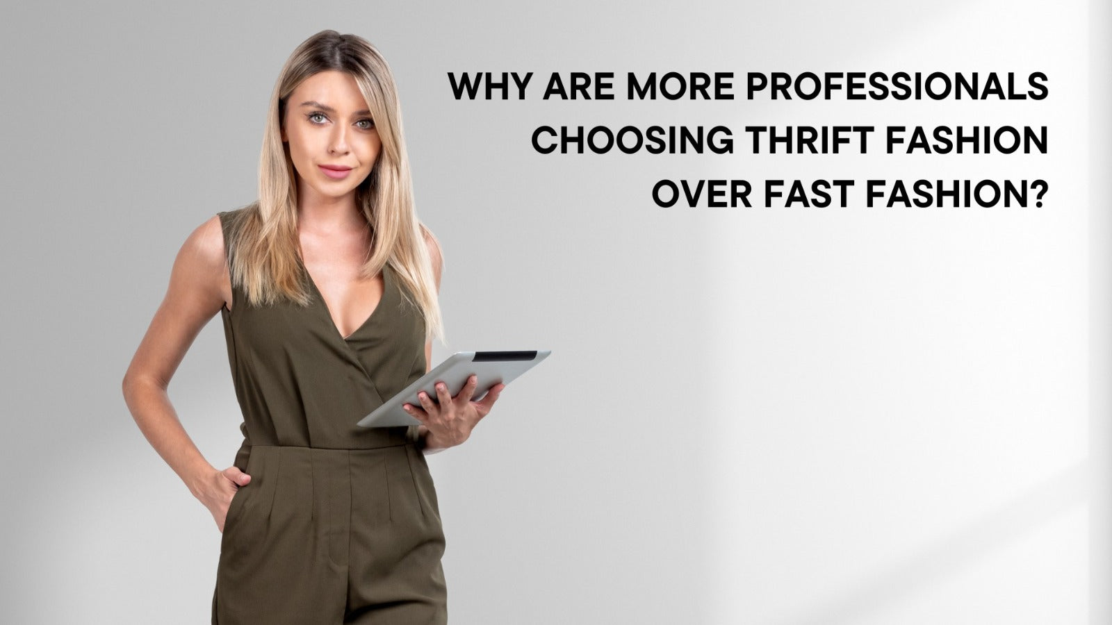 Why Are More Professionals Choosing Thrift Fashion Over Fast Fashion?