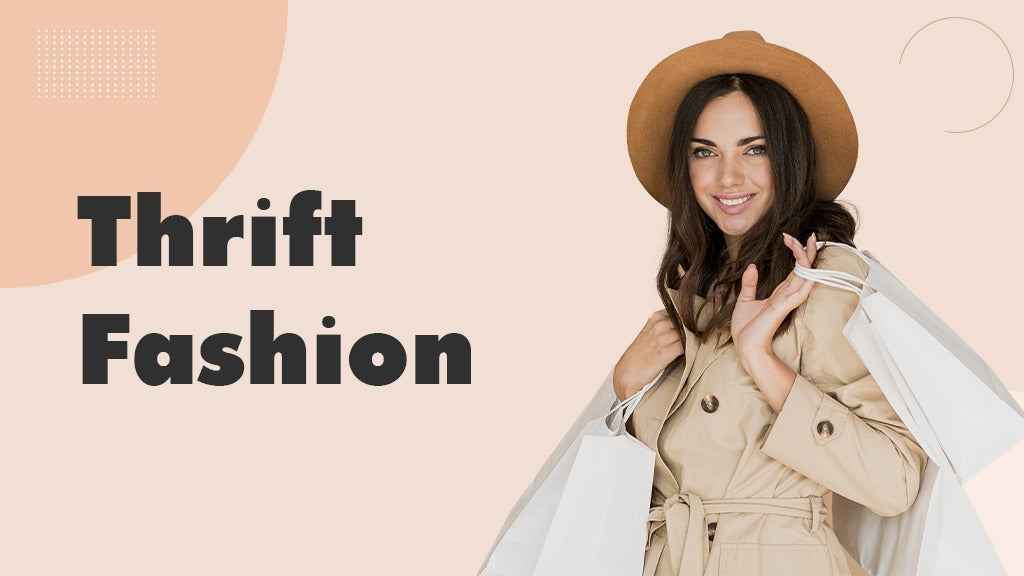 Thrift Fashion