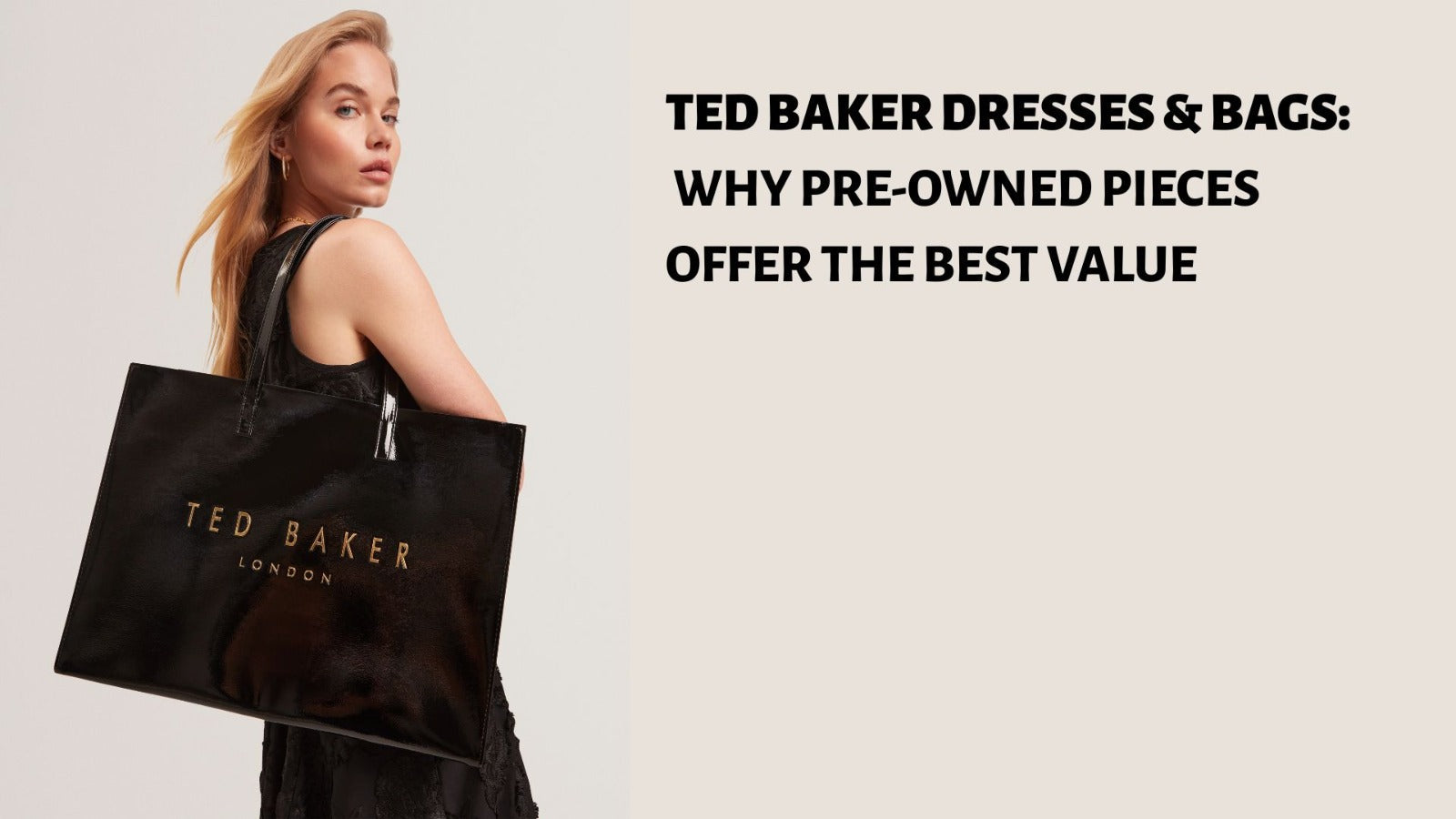 Ted Baker Dresses & Bags: Why Pre-Owned Pieces Offer the Best Value