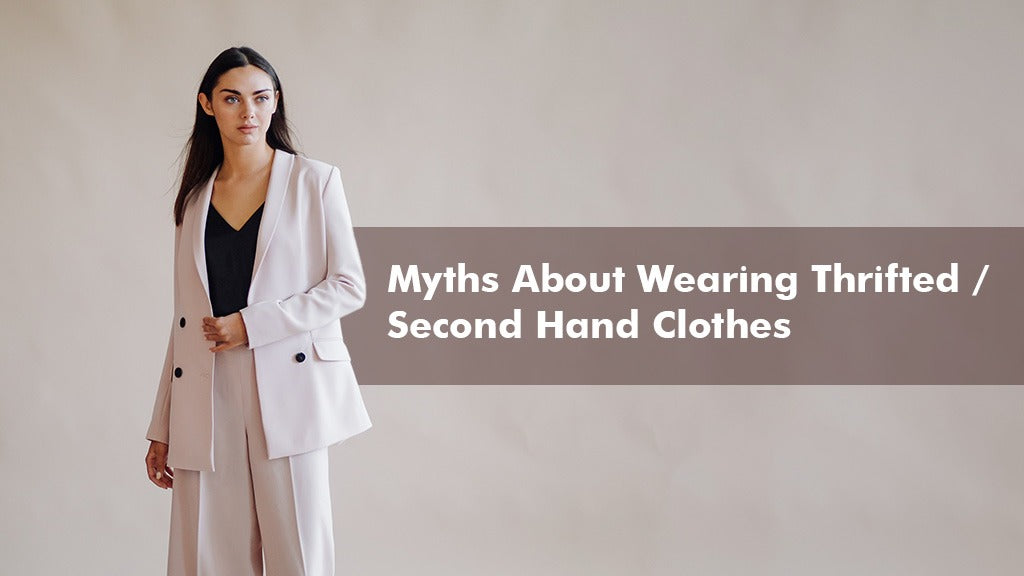 Myths About Wearing Thrifted / Second Hand Clothes